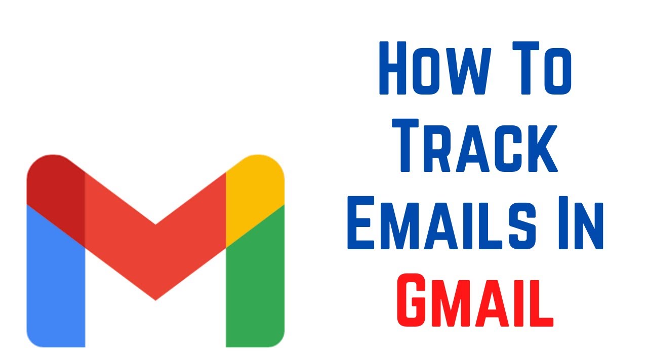 How to Track Emails in Gmail - Complete Guide for 2024